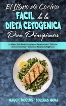 El Libro De Cocina Facil De La Dieta Cetogenica Para Principiantes