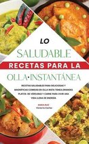 Lo saludable Recetas para la Olla Instantanea