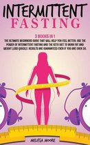 Intermittent Fasting: 3 Books In 1