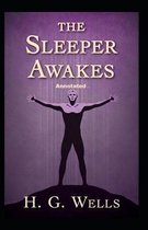 The Sleeper Awakes Annotated