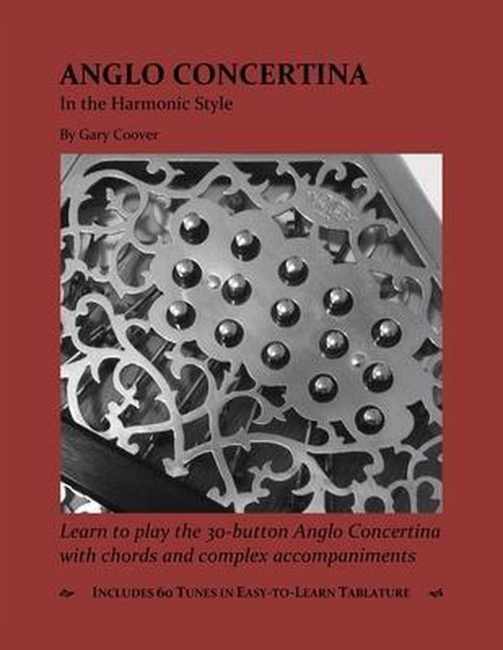Anglo Concertina in the Harmonic Style, Gary Coover 9780615747354