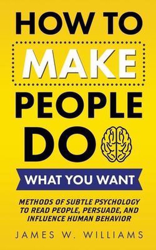 How to Make People Do What You Want - cover