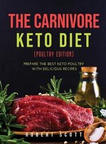 The Carnivore Keto Diet (Poultry Edition)