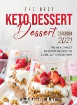 The Best Keto Dessert Cookbook 2021