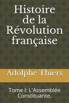 Histoire de la Revolution francaise: Tome I