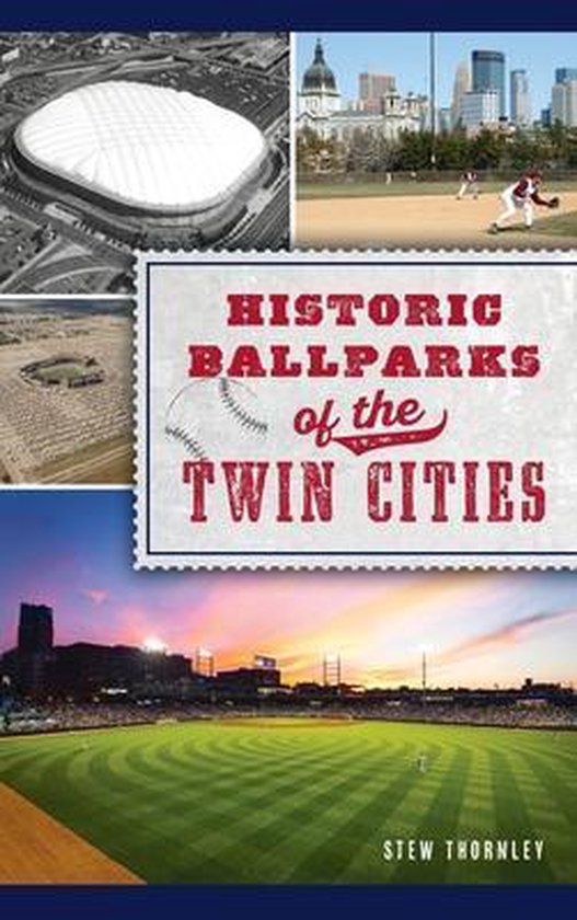 Sports- Historic Ballparks of the Twin Cities - cover