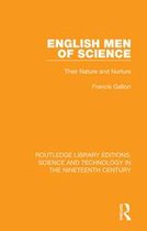 Routledge Library Editions: Science and Technology in the Nineteenth Century - English Men of Science