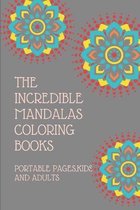 The incredible mandalas coloring books - Portable pages, kids and adults