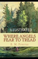 Where Angels Fear to Tread Illustrated