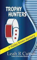 A Halley Brown Mystery- Trophy Hunters