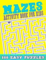 Mazes For Kids 100 Easy Puzzles