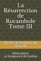 La Resurrection de Rocambole Tome III