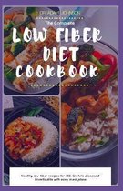 The Complete Low Fiber Diet Cookbook