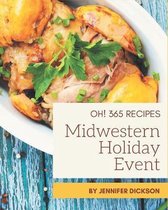 Oh! 365 Midwestern Holiday Event Recipes