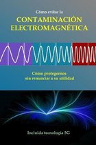 Como evitar la CONTAMINACION ELECTROMAGNETICA