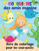 Colorions Des Amis Marins - Livre De Coloriage Pour Les Tout-Petits