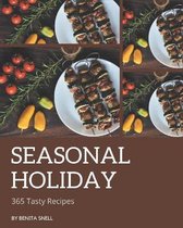 365 Tasty Seasonal Holiday Recipes