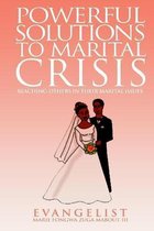 Powerful Solutions to Marital Crisis