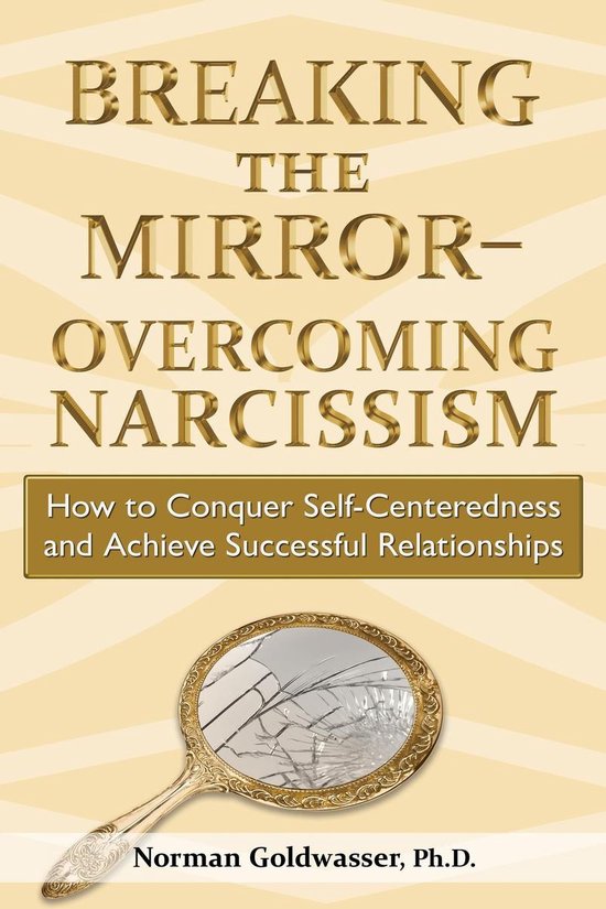 Breaking the Mirror-Overcoming Narcissism - cover