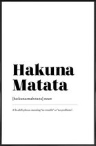 JUNIQE - Poster met kunststof lijst Hakuna Matata -13x18 /Wit & Zwart