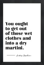 JUNIQE - Poster in houten lijst Dry Martini - Quote van Audrey Hepburn