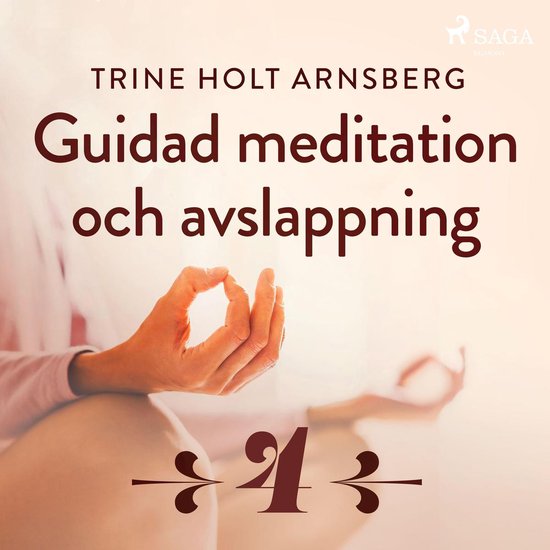 Guidad meditation och avslappning - Del 4 - cover