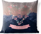Buitenkussens - Tuin - Moederdag quote 'I love you mom' op een achtergrond met bergen - 60x60 cm