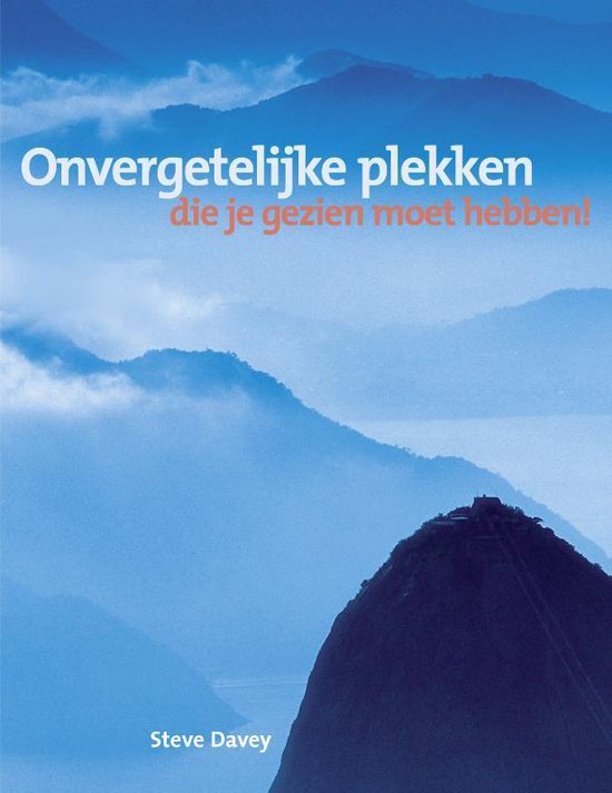 Cover van het boek 'Onvergetelijke plekken die je gezien moet hebben' van Steve Davey