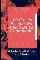 100 Frases Escritas En medio De La Cuarentena