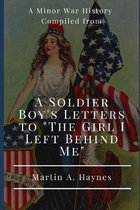 A Minor War History Compiled from A Soldier Boy's Letters to  The Girl I Left Behind Me