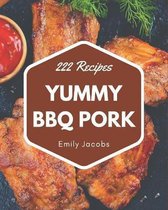 222 Yummy BBQ Pork Recipes