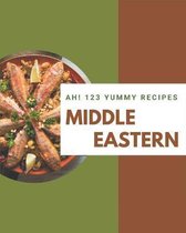 Ah! 123 Yummy Middle Eastern Recipes