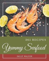 365 Yummy Seafood Recipes