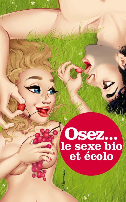 Osez - Osez le sexe bio et écolo - cover