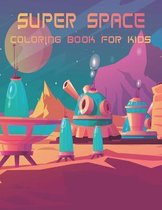 Super Space Coloring Book For Kids