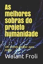 As melhores sobras do projeto humanidade