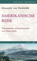 Edition Erdmann - Amerikanische Reise 1799-1804
