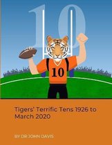 Tigers' Terrific Tens 1926 to March 2020