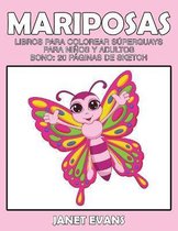 Mariposas: Libros Para Colorear Superguays Para Ninos y Adultos (Bono