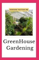 The Greenhouse Gardening