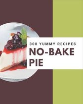 300 Yummy No-Bake Pie Recipes