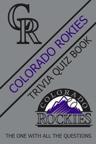 Colorado Rokies Trivia Quiz Book