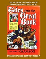 Tales From The Great Book - B&W Readers Collection: Gwandanaland Comics #3026-A