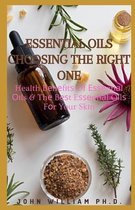 Essential Oils Choosing the Right One