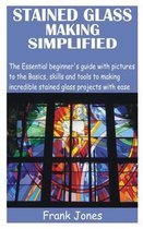 Stained Glass Making Simplified