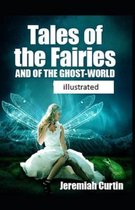 Tales of the Fairies and of the Ghost World illustrated