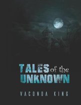 Tales of the Unknown