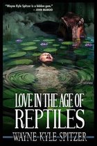 Love in the Age of Reptiles