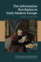 New Approaches to European HistorySeries Number 62-The Information Revolution in Early Modern Europe