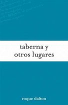 Taberna y otros lugares/ Tavern and Other Places